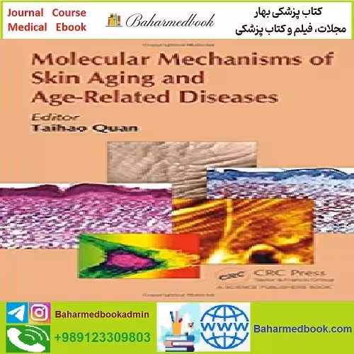 Molecular Mechanisms of Skin Aging and Age Related Diseases