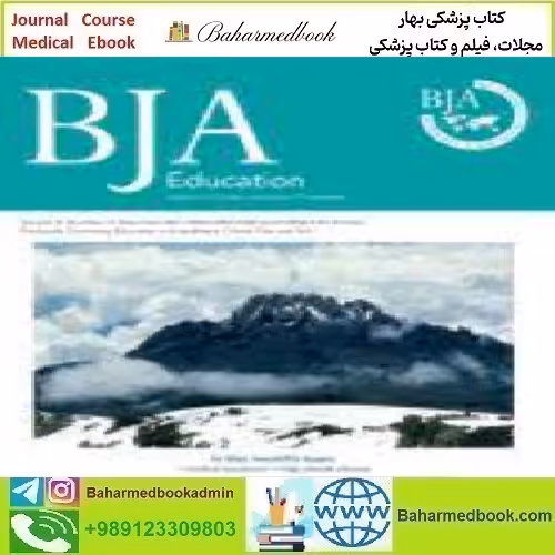 BJA Education Volume 21 Issue 1 to 12 2021 TRUE PDF price 12€ - کتاب پزشکی بهار