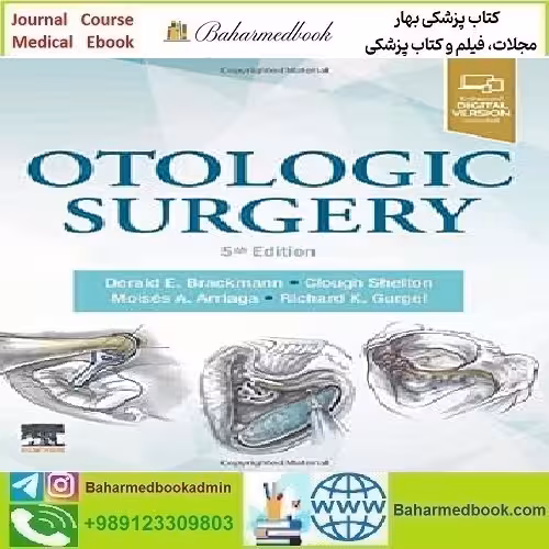 Otologic Surgery Video 2023 TRUE PDF price 3€ - کتاب پزشکی بهار