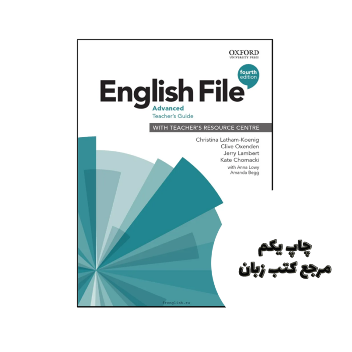 کتاب English File Advanced Teachers Book 4th (کتاب معلم) نویسنده Christina Latham-Koenig, Clive Oxenden, Jerry Lambert, kate chomacki