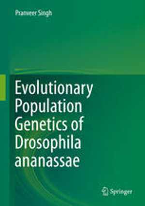 [PDF] دانلود کتاب Evolutionary Population Genetics Of Drosophila Ananassae, 2015