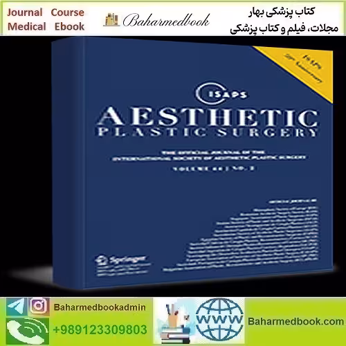 Aesthetic Plastic Surgery 2024 Full Archives TRUE PDF at 30€ - کتاب پزشکی بهار
