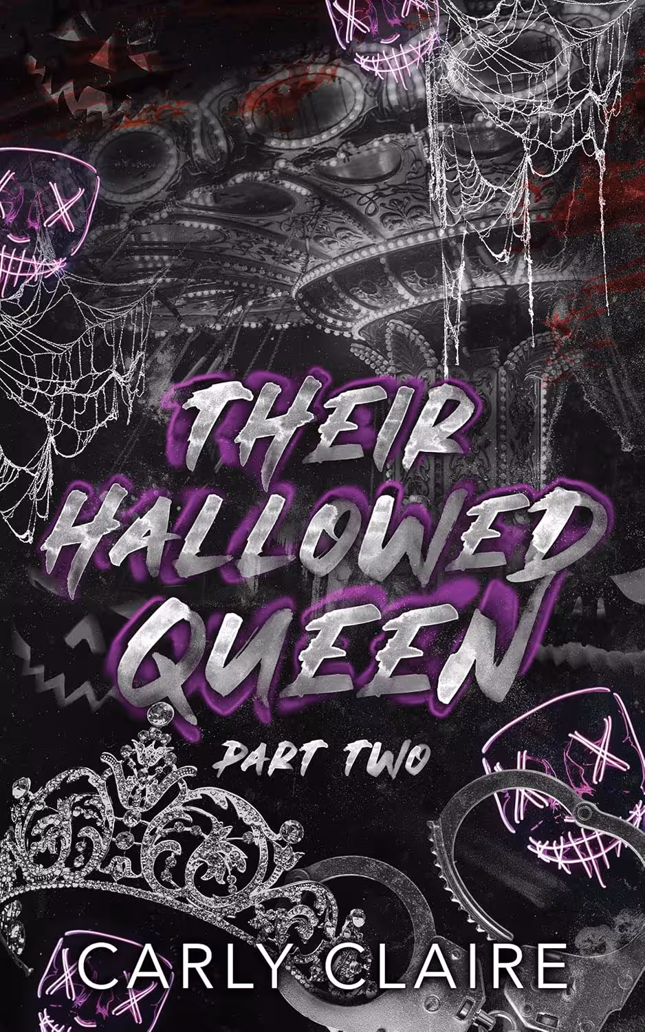 Their Hallowed Queen: Part Two (Their Hallowed Queen Book 2)