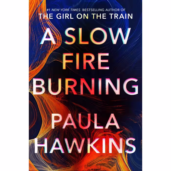 کتاب A Slow Fire Burning اثر Paula Hawkins انتشارات Riverhead Books