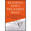 کتاب Reaching Down the Rabbit Hole اثر Dr. Allan H. Ropper and Brian David Burrell انتشارات St. Martin&amp;s Press