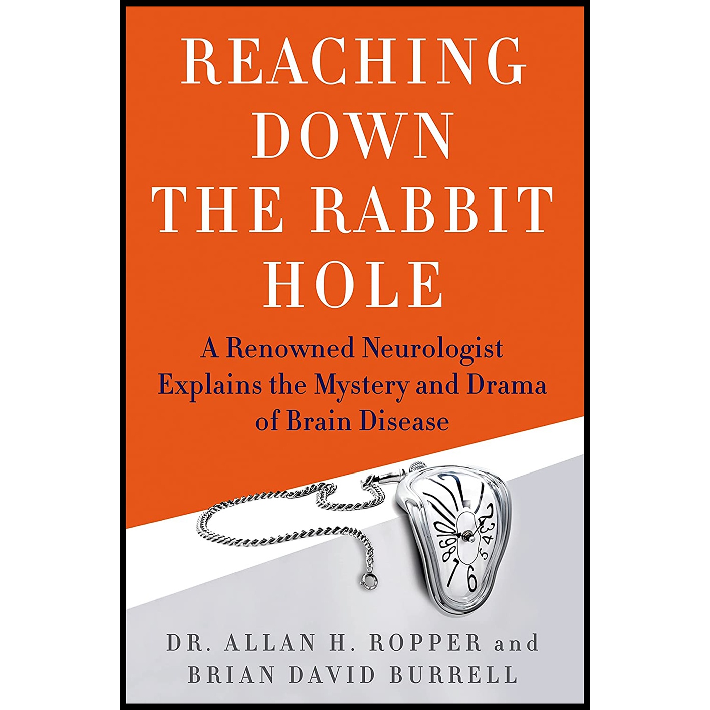 کتاب Reaching Down the Rabbit Hole اثر Dr Allan H Ropper and Brian David Burrell انتشارات St Martin&amp;s Press