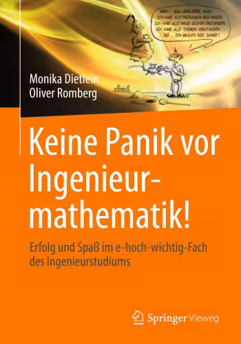 خرید و دانلود نسخه کامل کتاب Keine Panik vor Ingenieurmathematik!: Erfolg und Spaß im e-hoch-wichtig-Fach des Ingenieurstudiums
