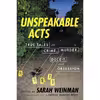 کتاب Unspeakable Acts اثر Sarah Weinman انتشارات HarperCollins Publishers Inc.