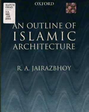 [PDF] دانلود کتاب An Outline Of Islamic Architecture, 2003