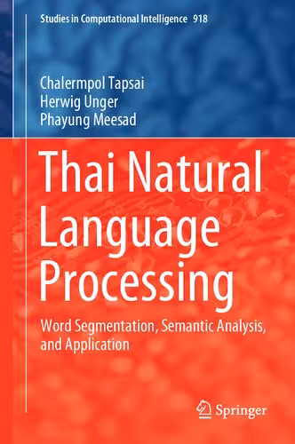 خرید و دانلود نسخه کامل کتاب Thai Natural Language Processing: Word Segmentation, Semantic Analysis, and Application
