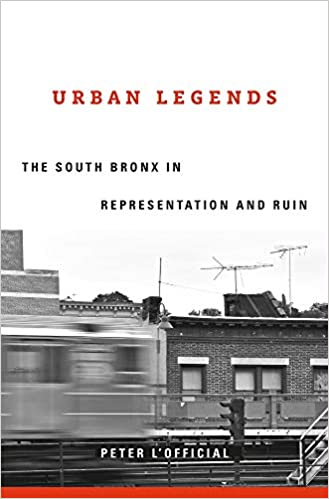 󾕇 دانلود کتاب Urban Legends - The South Bronx In Representation And Ruin, 2020 - دانلود کتاب های دانشگاهی
