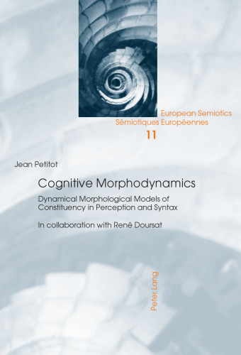 خرید و دانلود نسخه کامل کتاب Cognitive Morphodynamics: Dynamical Morphological Models of Constituency in Perception and Syntax