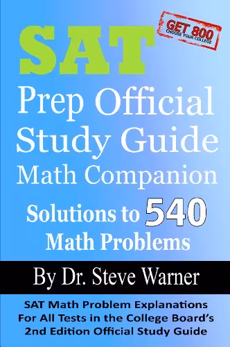 خرید و دانلود نسخه کامل کتاب SAT Prep Official Study Guide Math Companion: SAT Math Problem Explanations For All Tests in the College Board's 2nd Edition -   PDF