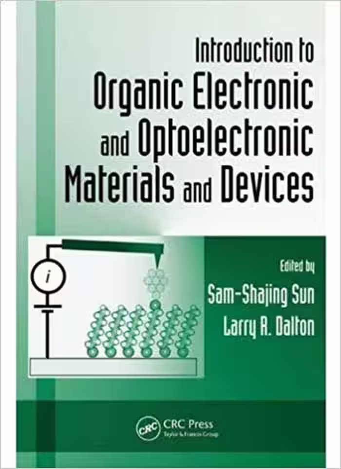 󾕇 دانلود کتاب Introduction to Organic Electronic and Optoelectronic Materials and Devices - دانلود کتاب های دانشگاهی