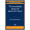 کتاب Functional Foods, Aging, and Degenerative Disease اثر C. Remacle and B Reusens انتشارات مؤلفین طلایی