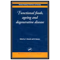 کتاب Functional Foods, Aging, and Degenerative Disease اثر C. Remacle and B Reusens انتشارات مؤلفین طلایی