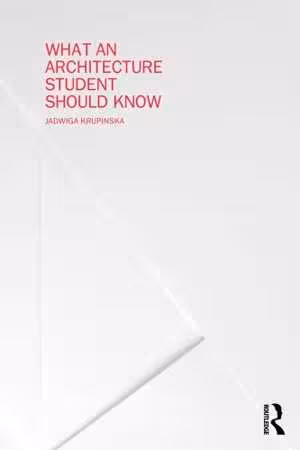 [PDF] دانلود کتاب What An Architecture Student Should Know, 2014