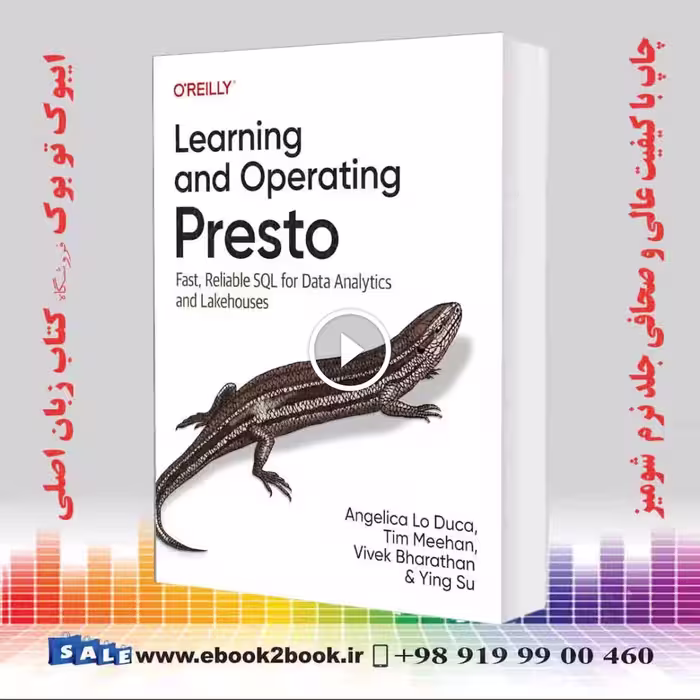 Learning and Operating Presto: Fast, Reliable SQL for Data Analytics and Lakehouses