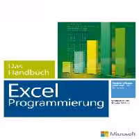 خرید و دانلود نسخه کامل کتاب Microsoft Excel Programmierung - Das Handbuch: Automatisierung mit VBA &amp; Co - Für Excel 2007 - 2013