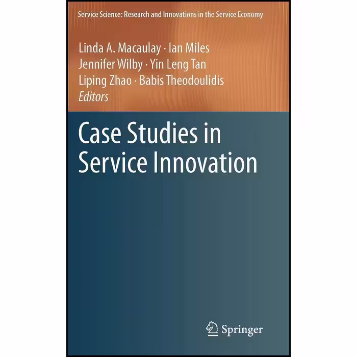 کتاب زبان اصلی Case Studies in Service Innovation  اثر جمعی از نویسندگان