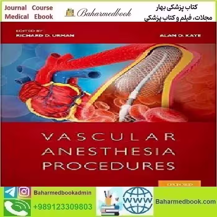 Vascular Anesthesia Procedures 2021 TRUE PDF price 1€ - کتاب پزشکی بهار