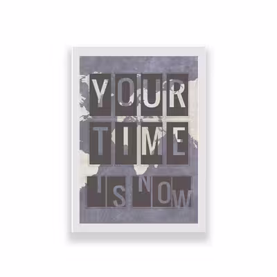 تابلو طرح انگیزشی your time is now