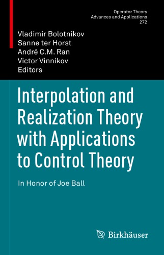 خرید و دانلود نسخه کامل کتاب Interpolation and Realization Theory with Applications to Control Theory --- In Honor of Joe Ball