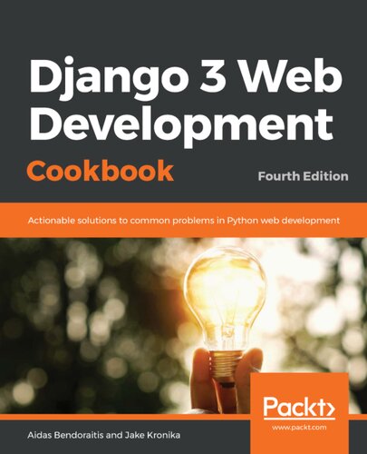 خرید و دانلود نسخه کامل کتاب Django 3 Web Development Cookbook: Actionable solutions to common problems in Python web development
