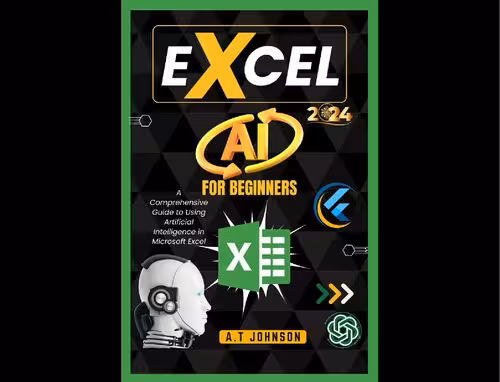 خرید و دانلود نسخه کامل کتاب Excel AI For Beginners: A Comprehensive Guide to Using Artificial Intelligence in Microsoft Excel