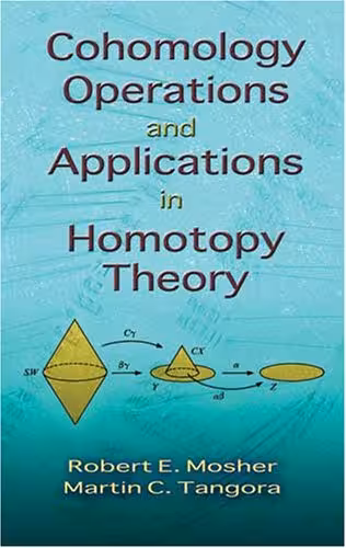 خرید و دانلود نسخه کامل کتاب Cohomology operations and applications in homotopy theory
