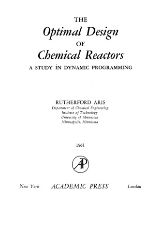 خرید و دانلود نسخه کامل کتاب The Optimal Design of Chemical Reactors: A Study in Dynamic Programming