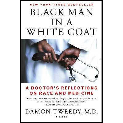کتاب Black Man in a White Coat اثر Damon Tweedy انتشارات Picador