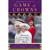 کتاب Game of Crowns اثر Christopher Andersen انتشارات تازه ها