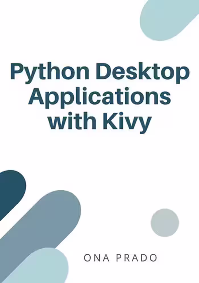 خرید و دانلود نسخه کامل کتاب Python Desktop Applications with Kivy: Develop, pack and deliver Python applications with Kivy