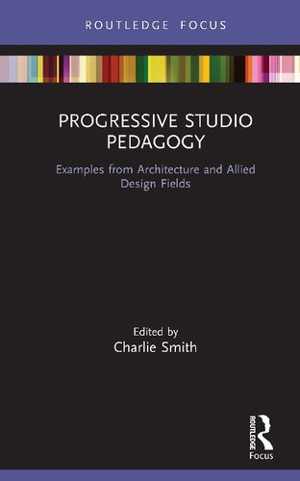 [PDF] دانلود کتاب Progressive Studio Pedagogy - Examples From Architecture And Allied Design Fields, 2020