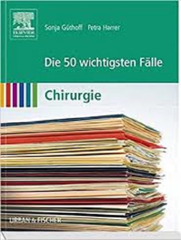 Die 50 wichtigsten Falle Chirurgie کتاب آلمانی