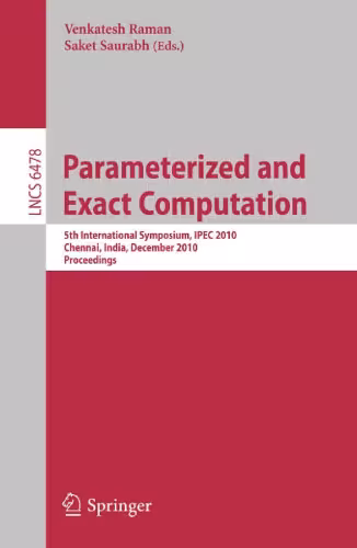 خرید و دانلود نسخه کامل کتاب Parameterized and Exact Computation: 5th International Symposium, IPEC 2010, Chennai, India, December 13-15, 2010. Proceedings