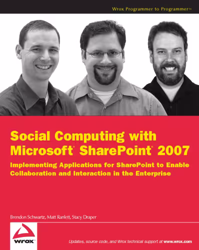 خرید و دانلود نسخه کامل کتاب Social Computing with Microsoft SharePoint 2007: Implementing Applications for SharePoint to Enable Collaboration and Interaction in the Enterprise (Wrox Programmer to Programmer)