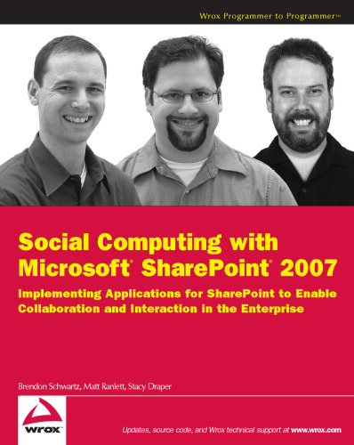 خرید و دانلود نسخه کامل کتاب Social Computing with Microsoft SharePoint 2007: Implementing Applications for SharePoint to Enable Collaboration and Interaction in the Enterprise (Wrox Programmer to Programmer)