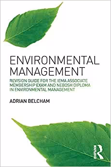 خرید و دانلود نسخه کامل کتاب Environmental Management: Revision Guide for the IEMA Associate Membership Exam and NEBOSH Diploma in Environmental Management - PDF