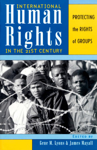 خرید و دانلود نسخه کامل کتاب International Human Rights in the 21st Century: Protecting the Rights of Groups