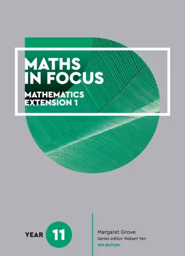 خرید و دانلود نسخه کامل کتاب Maths is focus : year 11 mathematics extension 1