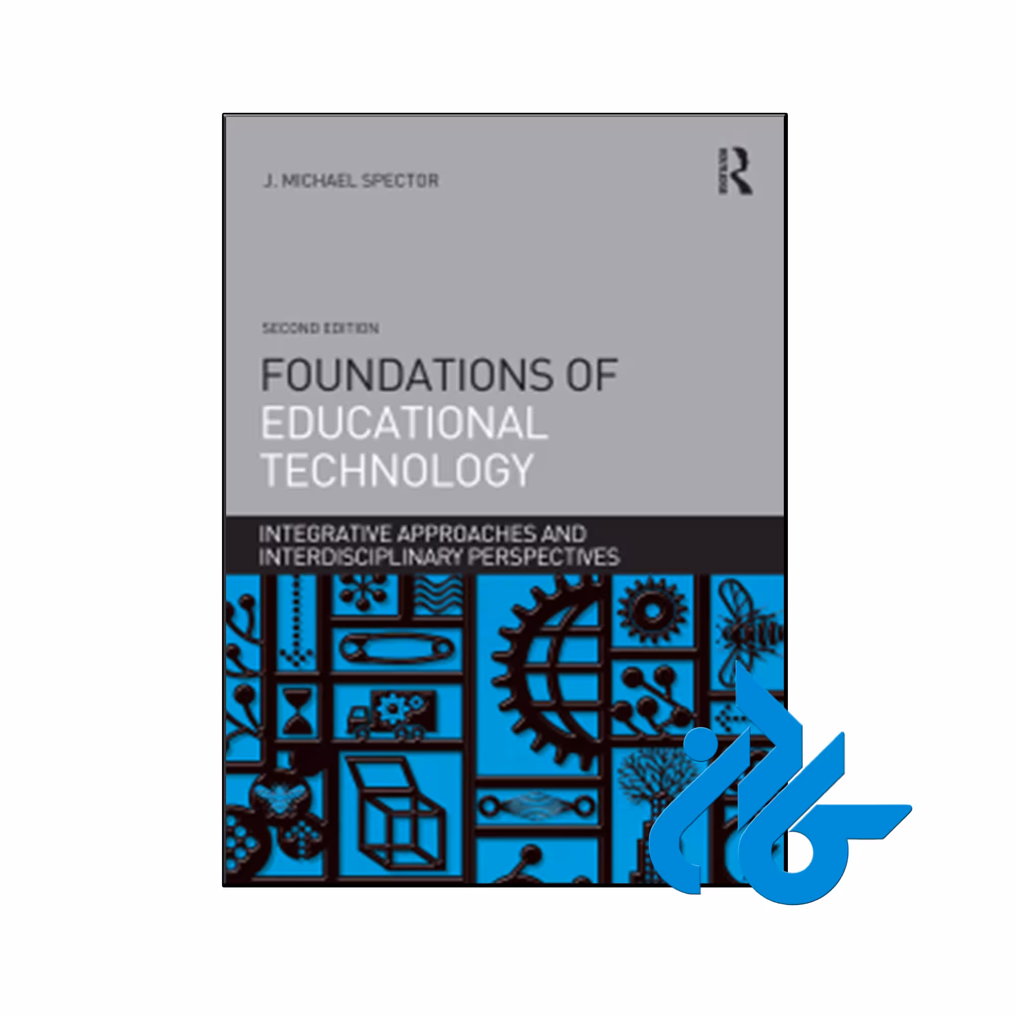 کتاب Foundations of Educational Technology 2nd - کـــــادن