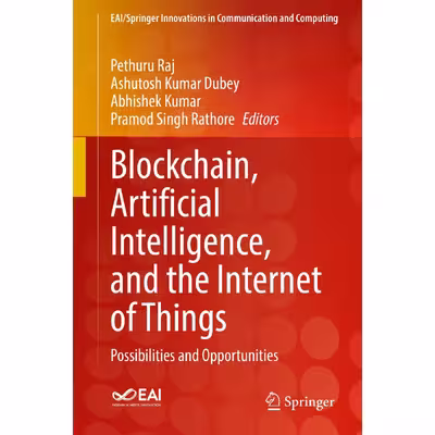 کتاب Blockchain Artificial Intelligence and the Internet of Things اثر جمعی از نویسندگان انتشارات Springer
