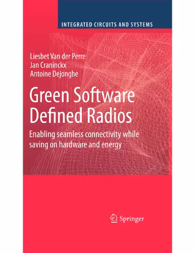 خرید و دانلود نسخه کامل کتاب Green Software Defined Radios: Enabling seamless connectivity while saving on hardware and energy