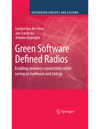 خرید و دانلود نسخه کامل کتاب Green Software Defined Radios: Enabling seamless connectivity while saving on hardware and energy