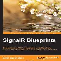خرید و دانلود نسخه کامل کتاب SignalR Blueprints: Build real-time ASPNET web applications with SignalR and create various interesting projects to improve your user experience