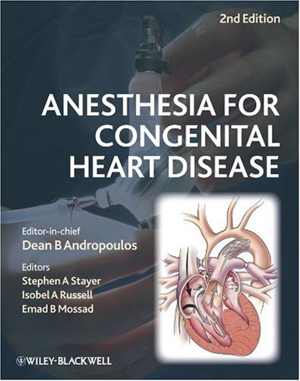 [PDF] دانلود کتاب Anesthesia For Congenital Heart Disease, 2nd ed, 2010
