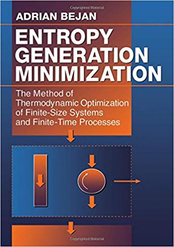 خرید و دانلود نسخه کامل کتاب Entropy Generation Minimization: The Method of Thermodynamic Optimization of Finite-Size Systems and Finite-Time Processes - PDF