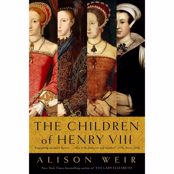 کتاب The Children of Henry VIII اثر Alison Weir انتشارات Ballantine Books